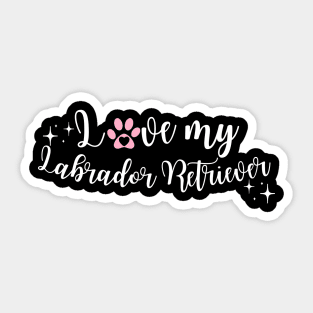 I love my Labrador retriever Sticker